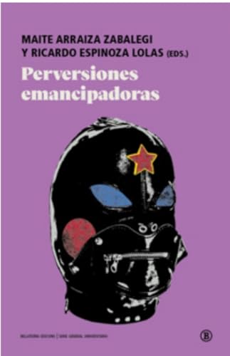 Perversiones emancipadoras (Serie General Universitaria) von Bellaterra Edicions