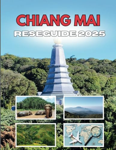 CHIANG MAI RESEGUIDE 2025: Avkoda gåtan i norra Thailands hjärta CHIANG MAI RESEGUIDE 2025: Avkoda gåtan i norra Thailands hjärta von Independently published