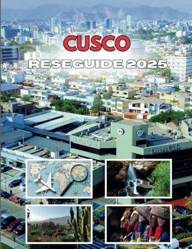 CUSCO RESEGUIDE 2025: Upptäck hemligheter i Inkahuvudstaden CUSCO RESEGUIDE 2025: Upptäck hemligheter i Inkahuvudstaden von Independently published