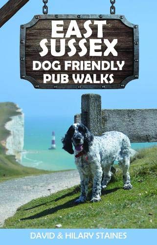 East Sussex Dog Friendly Pub Walks: 20 Countryside Dog Walks & the Best Places to Stop