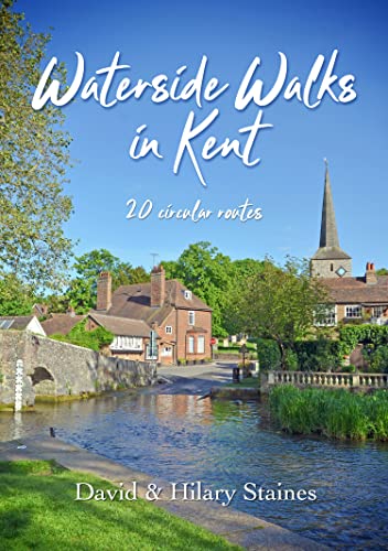 Waterside Walks in Kent: 20 Circular Routes
