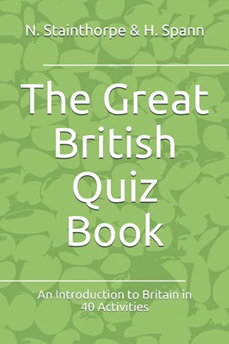 The Great British Quiz Book: An Introduction to Britain in 40 Activities von Independently published