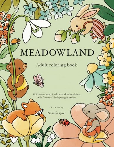 Coloring Book "Meadowland": 30 illustrations of whimsical animals in a wildflower-filled spring meadow von Independently published