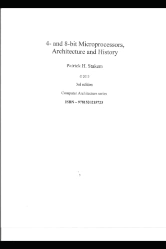 4- and 8-bit Microprocessors, Architecture and History. (Computer Architecture, Band 2) von Independently Published