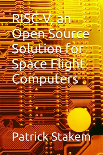 RISC-V, an Open Source Solution for Space Flight Computers