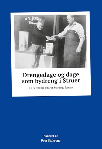 Drengedage og dage som bydreng i Struer: En beretning om Per Stakroge Jensen von BoD – Books on Demand – Dänemark