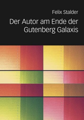 Der Autor am Ende der Gutenberg Galaxis
