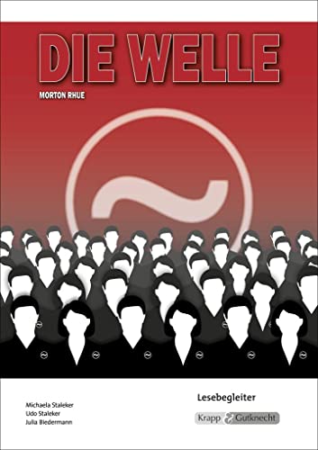 Die Welle – Morthon Rhue – Lesebegleiter: Schülerarbeitsheft, Heft, Interpretation, Aufgaben (Literatur im Unterricht: Sekundarstufe I)