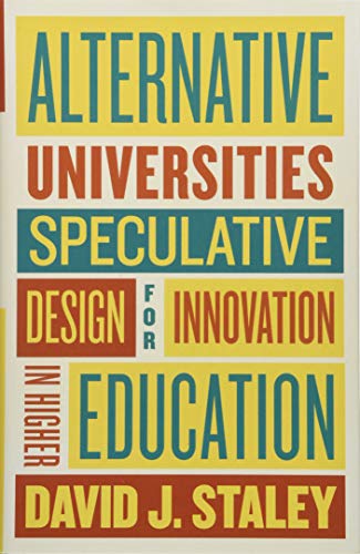 Alternative Universities: Speculative Design for Innovation in Higher Education