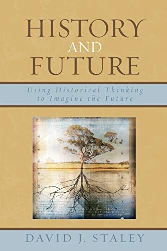 History and Future: Using Historical Thinking to Imagine the Future