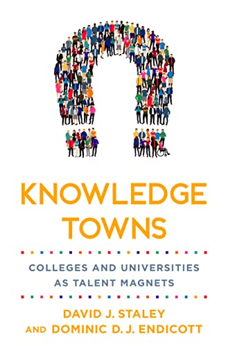 Knowledge Towns: Colleges and Universities As Talent Magnets (Higher Education and the City) von Johns Hopkins University Press