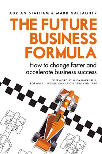 The Future Business Formula: How to change faster and accelerate business success