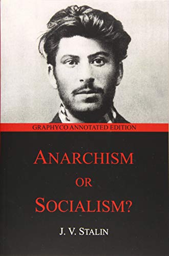Anarchism or Socialism?: (Graphyco Annotated Edition)
