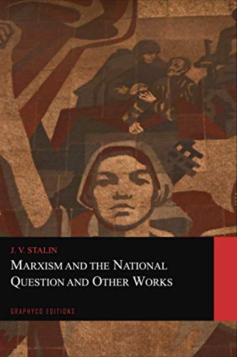 Marxism and the National Question and Other Works (Graphyco Editions) von Independently published