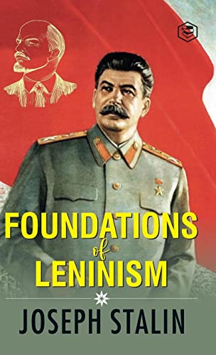 The Foundations of Leninism von Sanage Publishing House
