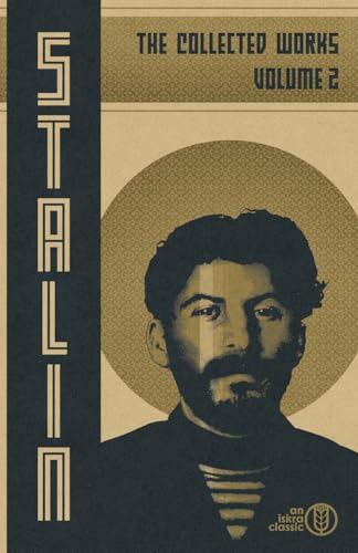 Collected Works of Josef Stalin: Volume 2 von Iskra Books