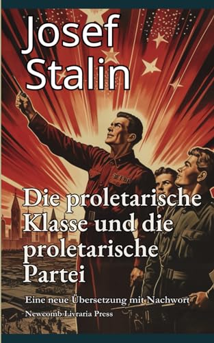 Die proletarische Klasse und die proletarische Partei von Independently published