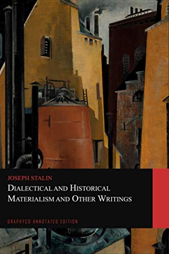 Dialectical and Historical Materialism and Other Writings (Graphyco Annotated Edition) von Independently published