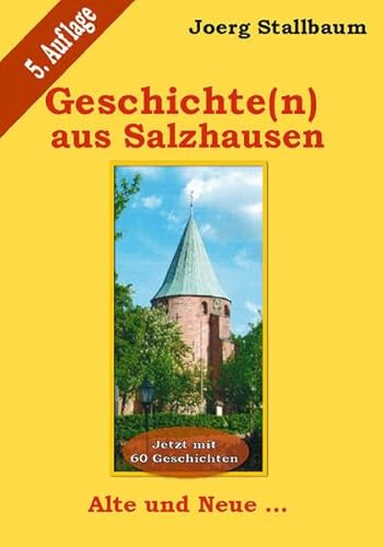 Geschichte (n) aus Salzhausen: Alte und Neue ... ( 5. Aufl.) von Make a book