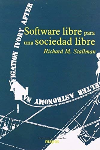 Software libre para una sociedad libre von Traficantes de Sueños