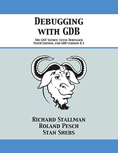 Debugging with GDB: The GNU Source-Level Debugger