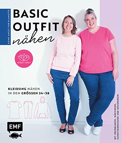 Keine Angst vor Klamotte – Basic-Outfit nähen von Anna Einfach nähen: Shirt, Pullover, Hose: Kleidung nähen in den Größen 34–58: Mit Grundlagen, Nähvideos, Schnittanpassung und Designideen von Edition Michael Fischer / EMF Verlag