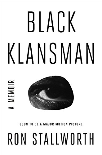 Black Klansman: A Memoir: Race, Hate, and the Undercover Investigation of a Lifetime
