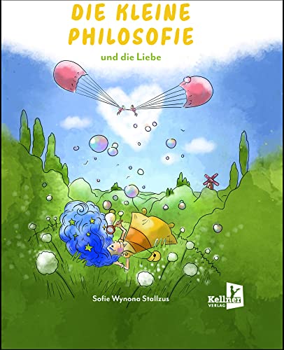 DIE KLEINE PHILOSOFIE UND DIE LIEBE DIE KLEINE PHILOSOFIE UND DIE LIEBE von Kellner Verlag