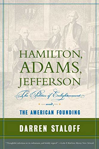 Hamilton, Adams, Jefferson (American Portrait (Hill and Wang))