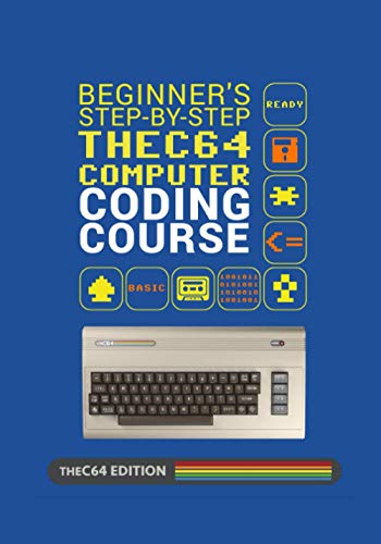 Beginner's Step-by-step THEC64 Coding Course von Independently published