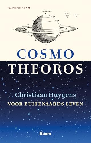 Cosmotheoros: Christiaan Huygens over buitenaards leven von Boom