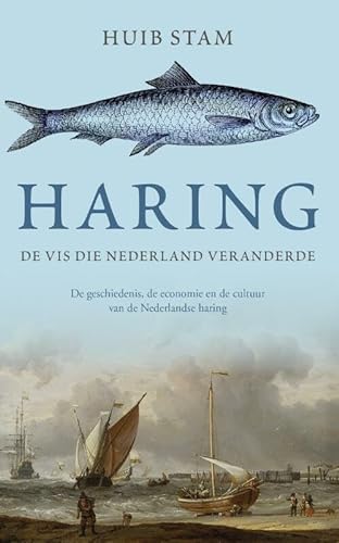 Haring: de vis die Nederland veranderde von Carrera