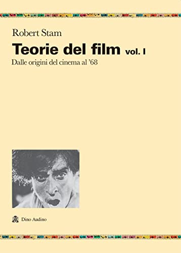 Teorie del film. Dalle origini del cinema al '68 (Vol. 1) (Ricerche) von Audino