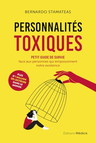 Personnalités toxiques - Petit guide de survie face aux personnes qui empoisonnent notre existence Personnalités toxiques - Petit guide de survie face aux personnes qui empoisonnent notre existence von MEDICIS