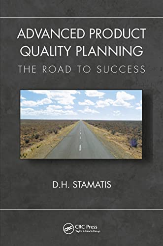 Advanced Product Quality Planning: The Road to Success (Practical Quality of the Future)