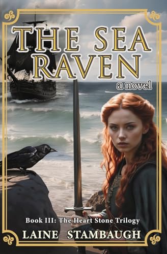 The Sea Raven: A Novel (The Heart Stone Trilogy, Band 3) von Ingram Spark