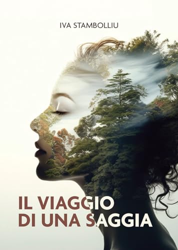 Il viaggio di una saggia Il viaggio di una saggia von Passione Scrittore selfpublishing