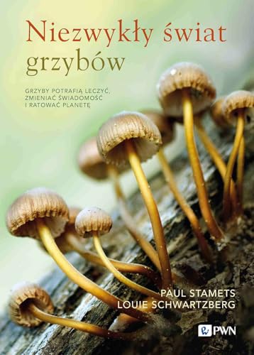 Niezwykły świat grzybów Niezwykły świat grzybów von Wydawnictwo Naukowe PWN