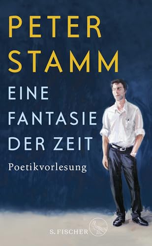 ​Eine Fantasie der Zeit: Poetikvorlesung