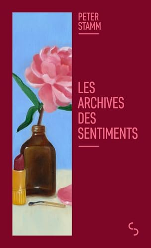 Les archives des sentiments von BOURGOIS