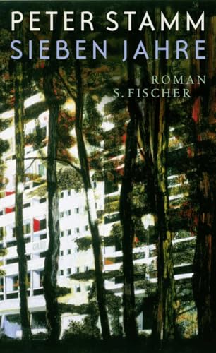 Sieben Jahre: Roman von FISCHERVERLAGE
