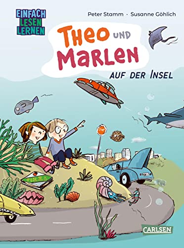Theo und Marlen auf der Insel: Einfach Lesen Lernen | Das erste Kinderbuch von Bestsellerautor Peter Stamm Theo und Marlen auf der Insel: Einfach Lesen Lernen | Das erste Kinderbuch von Bestsellerautor Peter Stamm