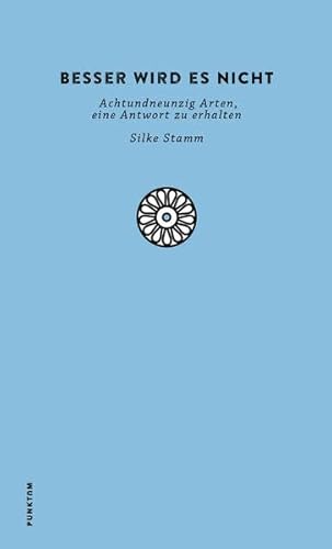 Besser wird es nicht: Achtundneunzig Arten, eine Antwort zu erhalten