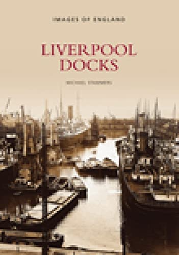 Liverpool Docks (Images of England) von Tempus