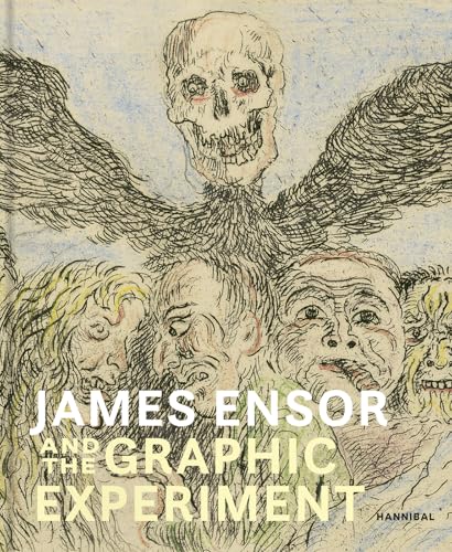 James Ensor and the Graphic Experiment von Hannibal Editions