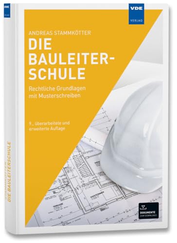 Die Bauleiterschule: Rechtliche Grundlagen mit Musterschreiben von Vde Verlag GmbH