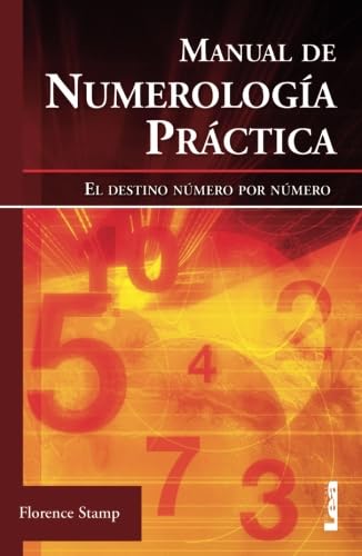 Manual de numerología práctica: El destino número por número