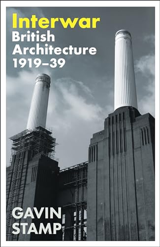 Interwar: British Architecture 1919-39 von Profile Books