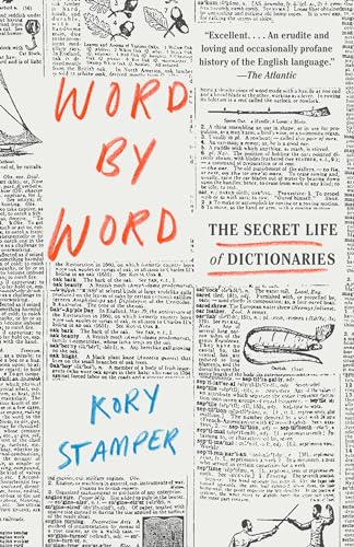 Word by Word: The Secret Life of Dictionaries