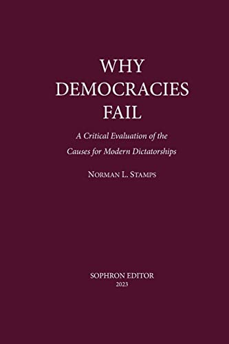 Why Democracies Fail: A critical evaluation of the causes for